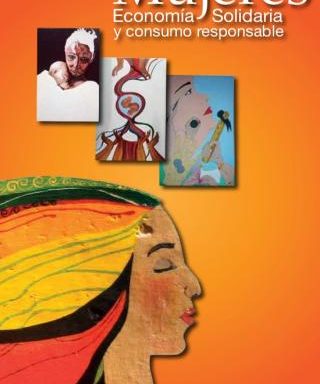 Libro: Mujeres, Economía Solidaria y Consumo Responsable